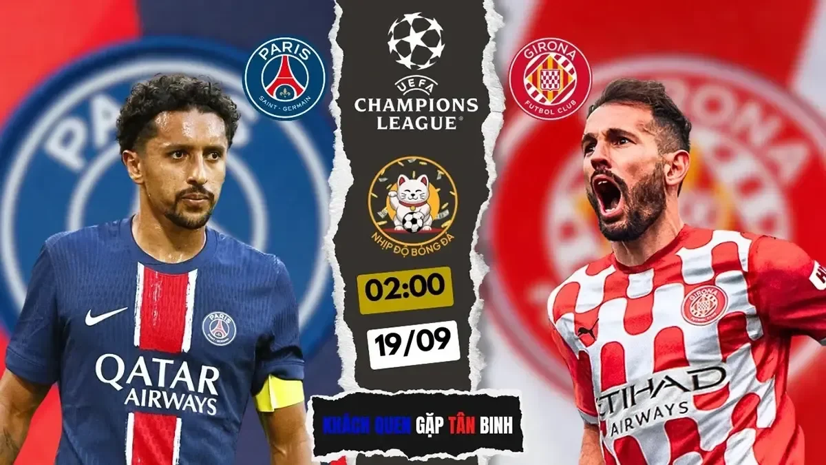 Nhận định trận đấu PSG vs Girona 02h00 ngày 19/9